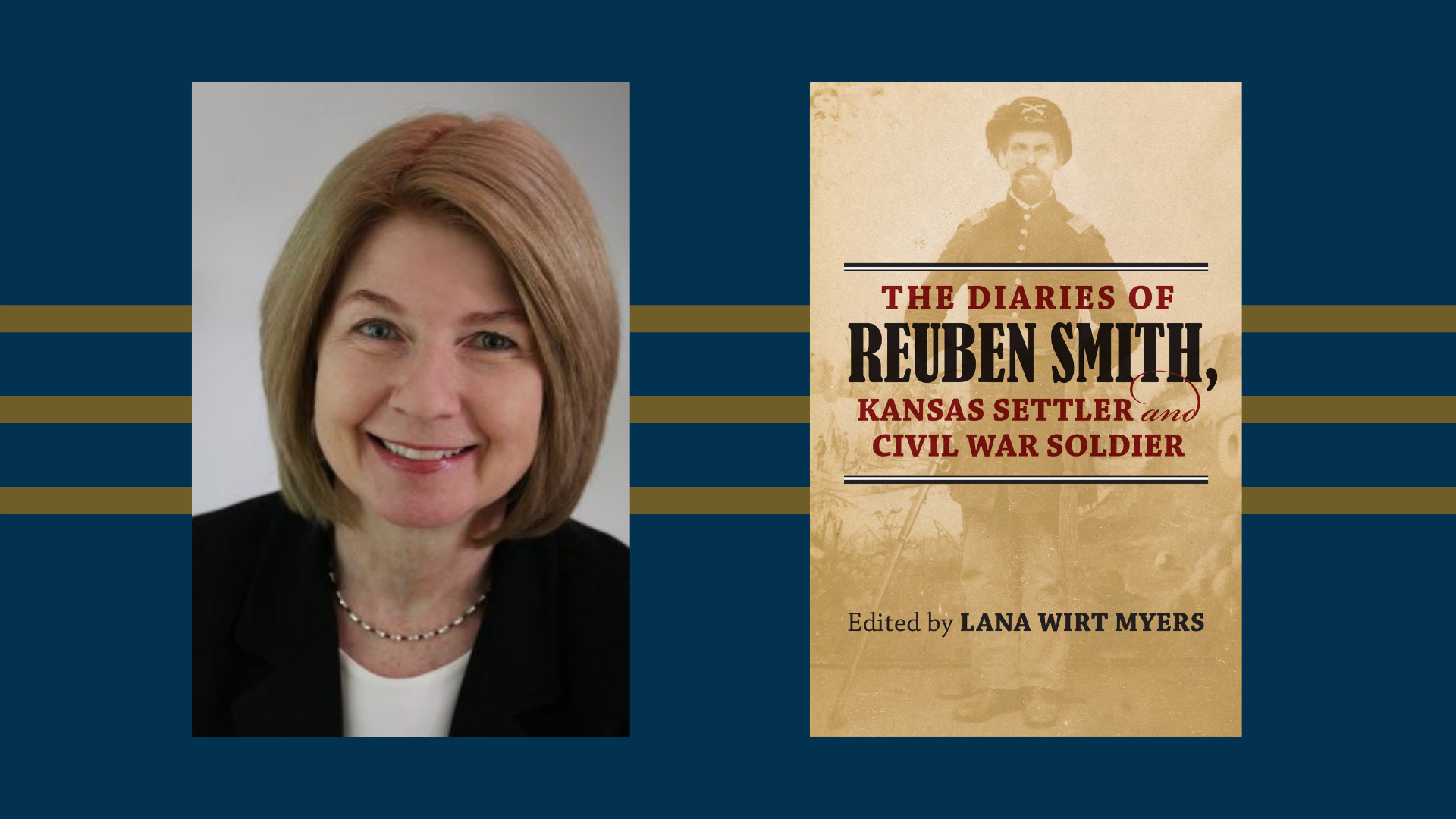 Lana Wirt Myers, author of The Diaries of Reuben Smith, Kansas Settler and Civil War Soldier